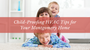 Child-Proofing HVAC Tips